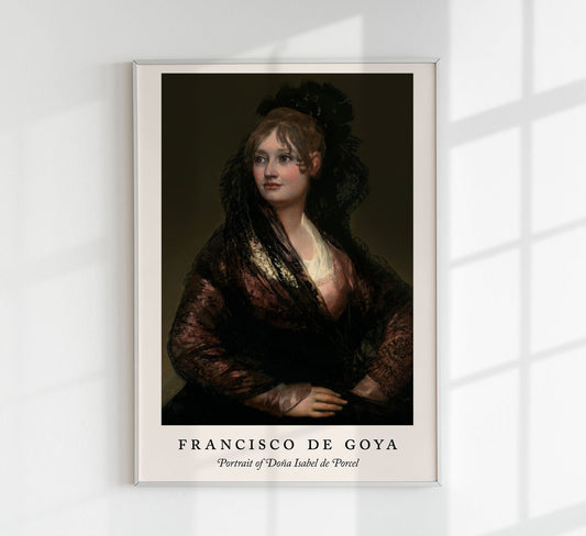 Portrait of Doña Isabel de Porcel - Francisco de Goya Exhibition Poster