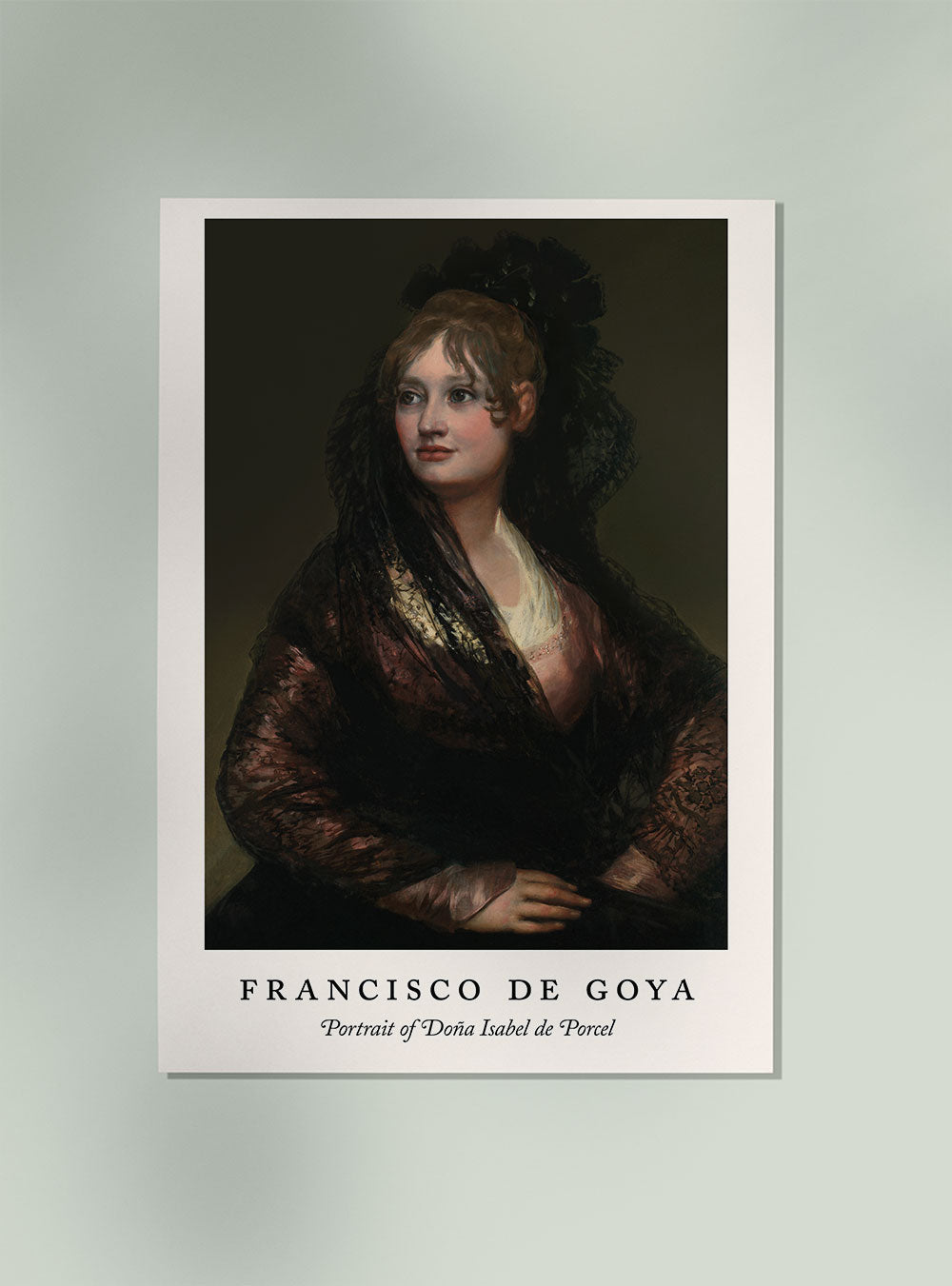 Portrait of Doña Isabel de Porcel - Francisco de Goya Exhibition Poster